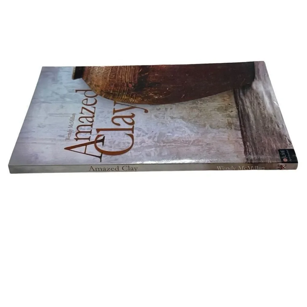Amazed Clay by Wendy McMillan (2010, Trade Paperback) SIGNED